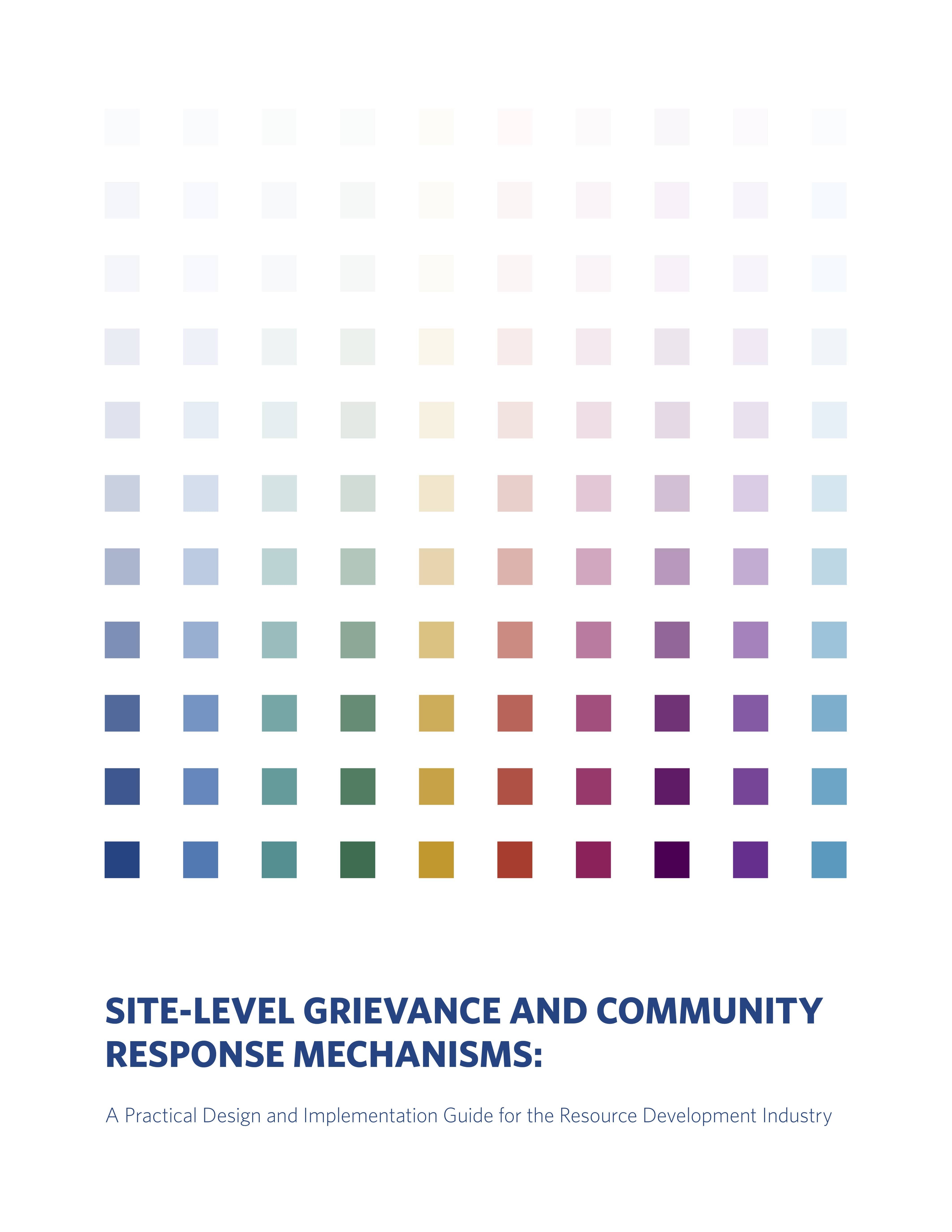 Site-level Grievance and Community Response Mechanisms: A Practical Design and Implementation Guide for the Resource Development Industry (MAC, 2015)