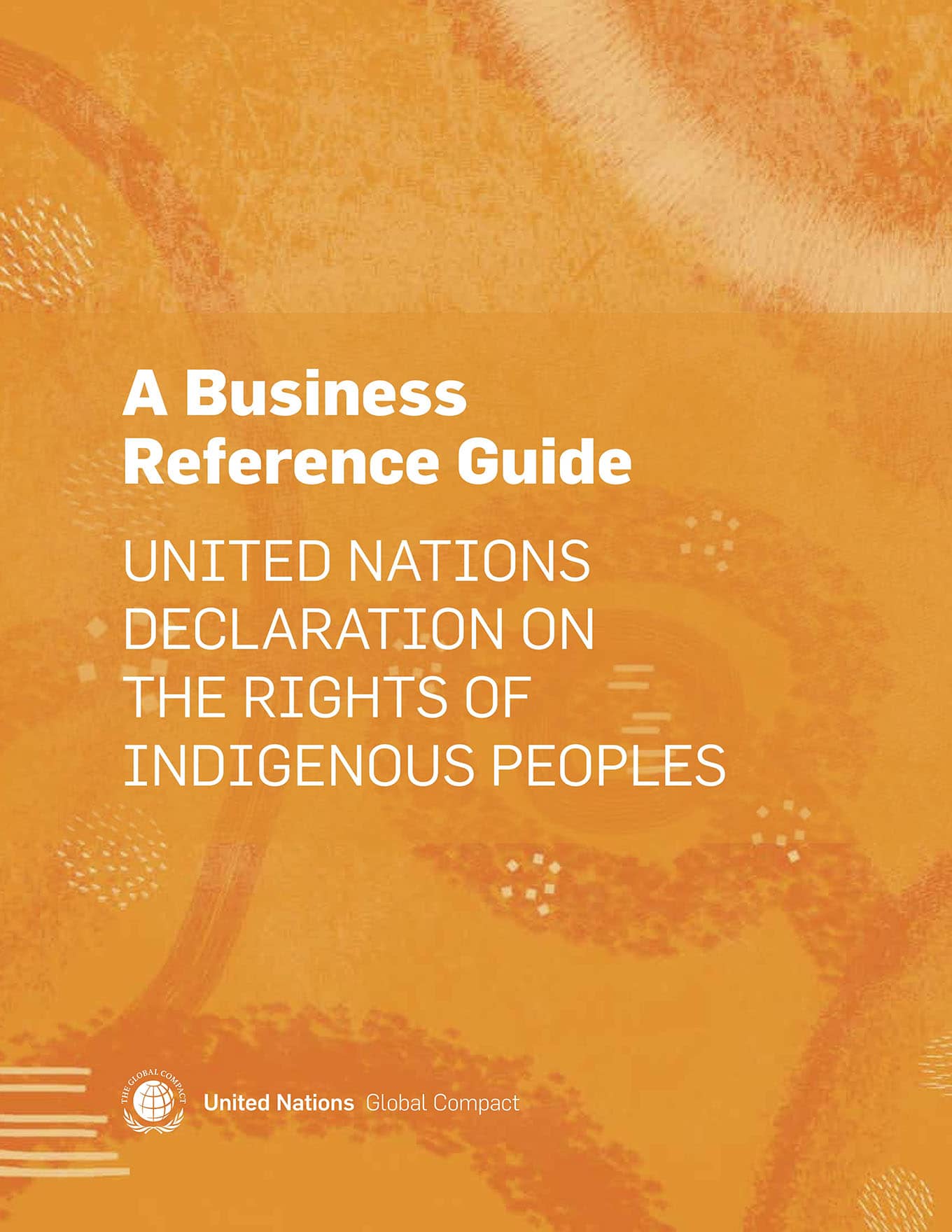 Guide de référence des entreprises: Déclaration des Nations Unies sur les Droits des peuples autochtones