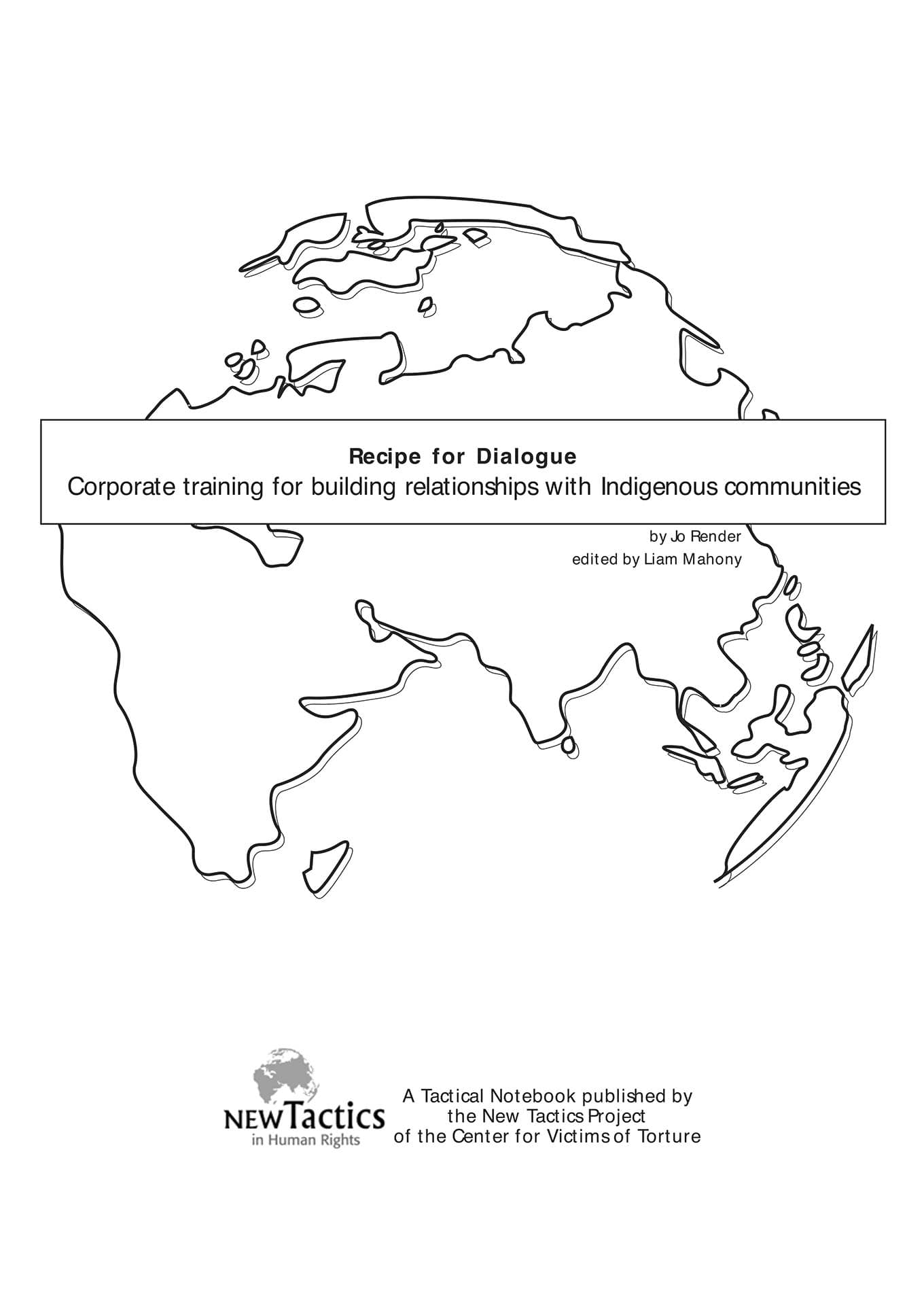 Resource/Extractive Companies and Indigenous Peoples Engagement: Recipe for Dialogue Project (BSR and FPW, 2004)