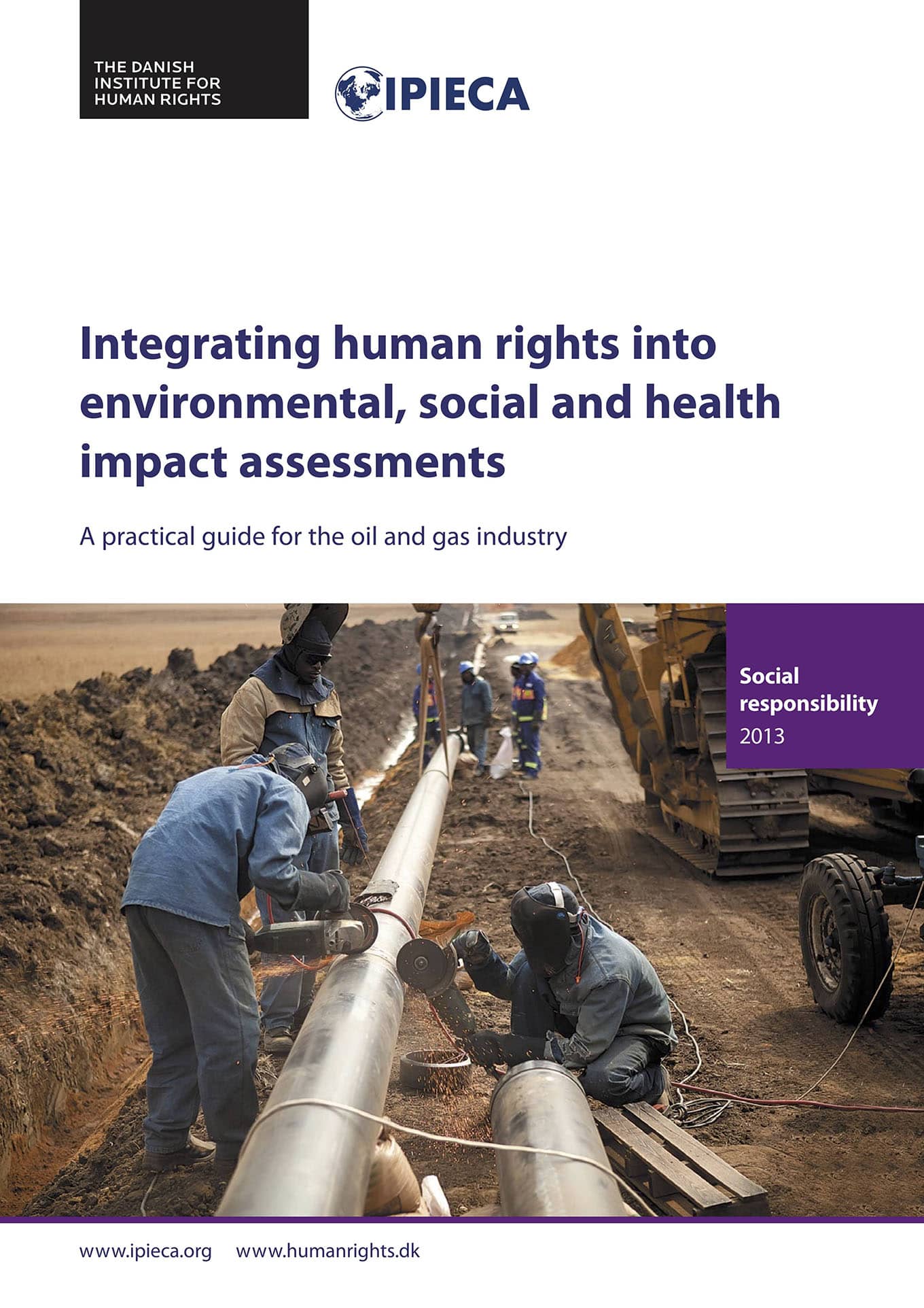 Integrating Human Rights into Environmental, Social and Health Impact Assessments (IPIECA, 2013)
