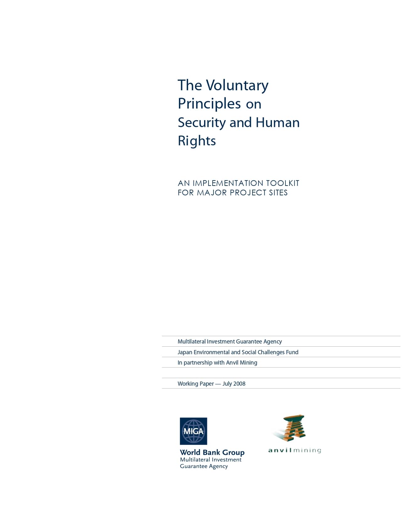 The Voluntary Principles on Security and Human Rights: An Implementation Toolkit for Major Project Sites (World Bank Group Multilateral Investment Guarantee Agency and Anvil Mining, 2008)