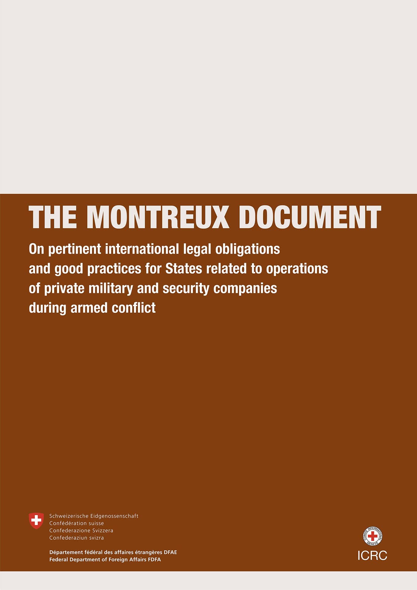 Documento de Montreux sobre las obligaciones jurídicas internacionales pertinentes y las buenas prácticas de los Estados en lo que respecta a las operaciones de las empresas militares y de seguridad privadas durante los conflictos armados (2008)