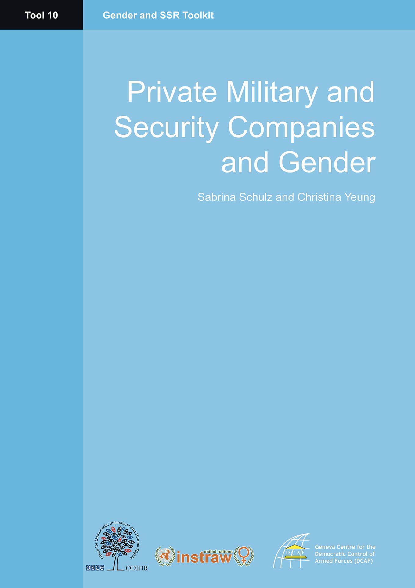 Private Military and Security Companies and Gender – (Tool 10) (DCAF, OSCE/ODIHR, UN-INSTRAW, 2008)