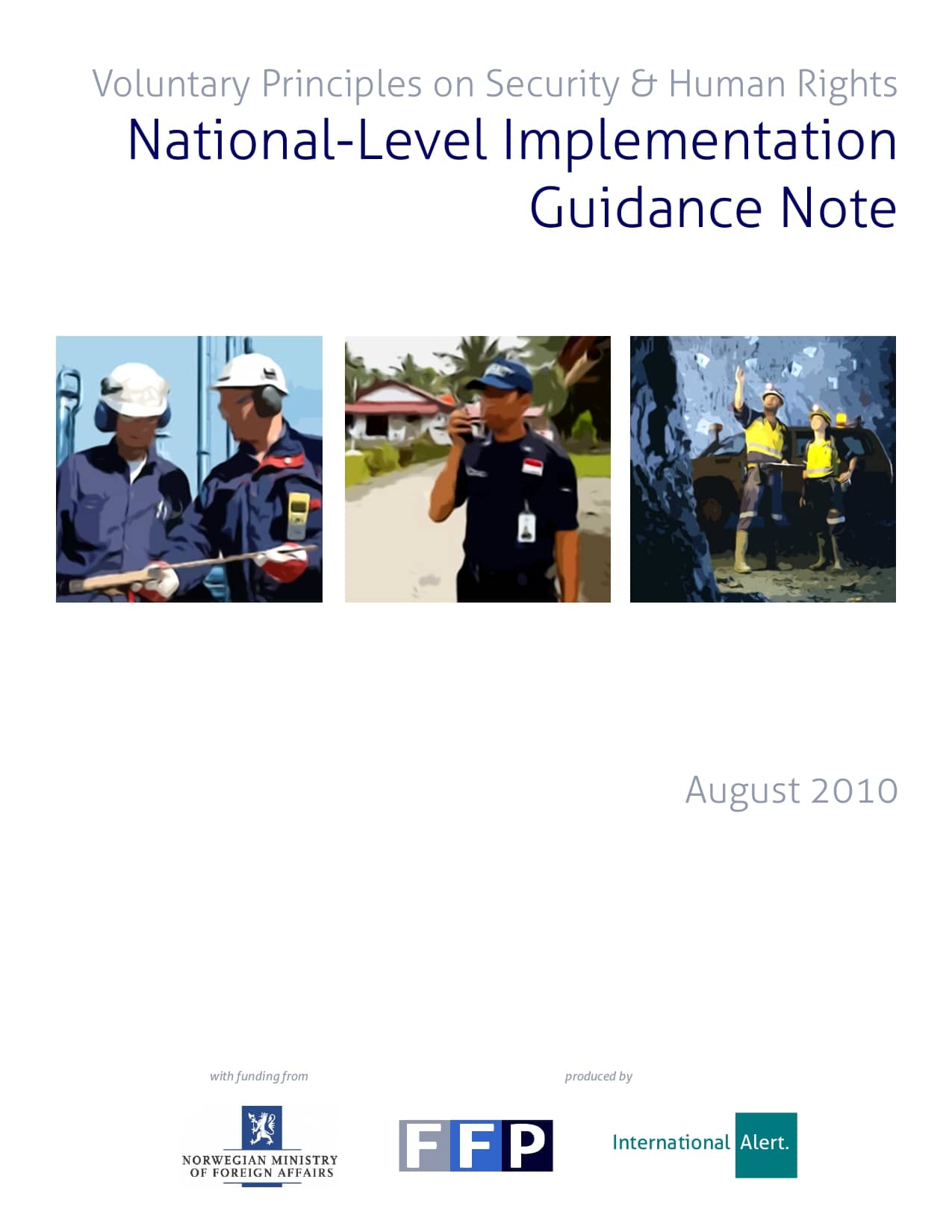 Voluntary Principles on Security & Human Rights National-Level Implementation Guidance Note (FFP & International Alert, 2010)