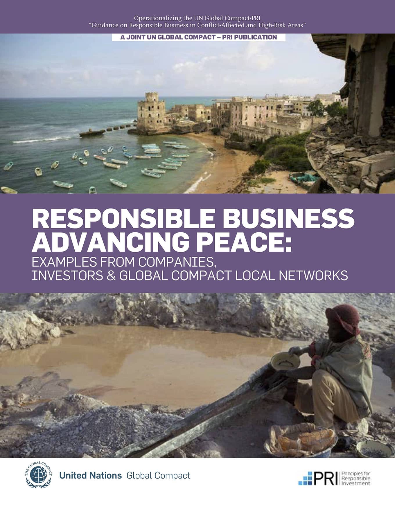 Responsible Business Advancing Peace: Examples from Companies, Investors & Global Compact Local Networks (UN Global Compact and PRI, 2013)