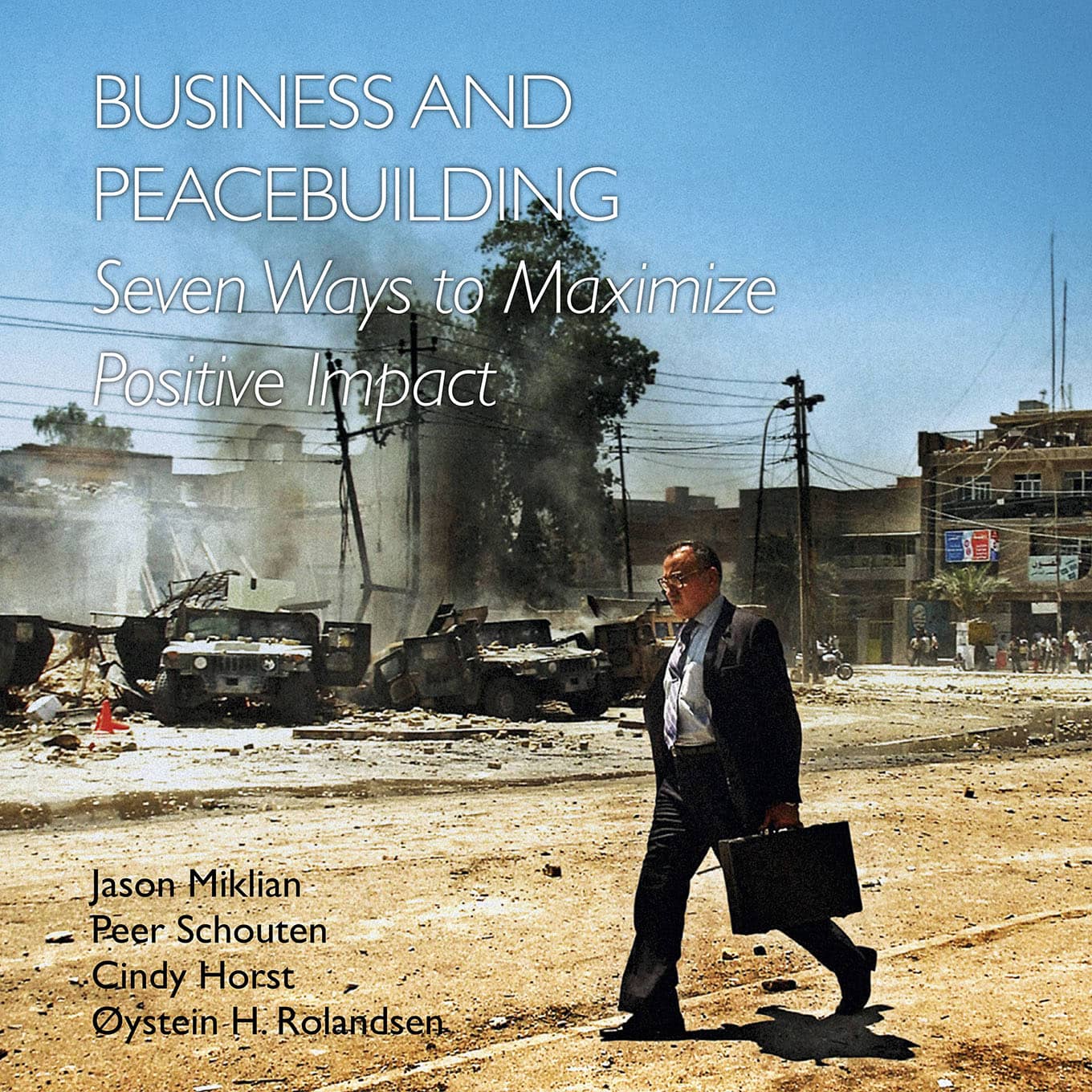 Business and Peacebuilding: Seven Ways to Maximize Positive Impact