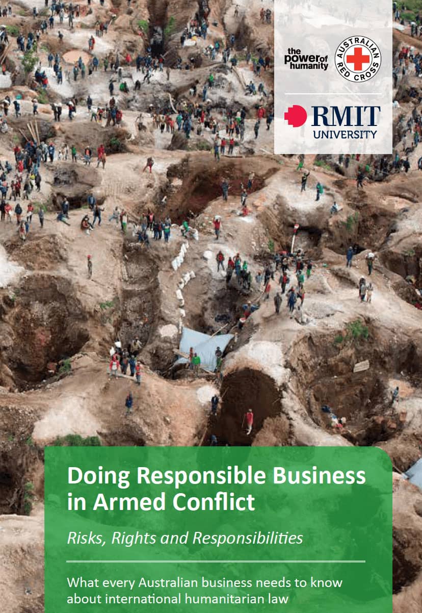 Doing Responsible Business in Armed Conflict: Rights, Risks and Responsibilities (Australian Red Cross and RMIT University)