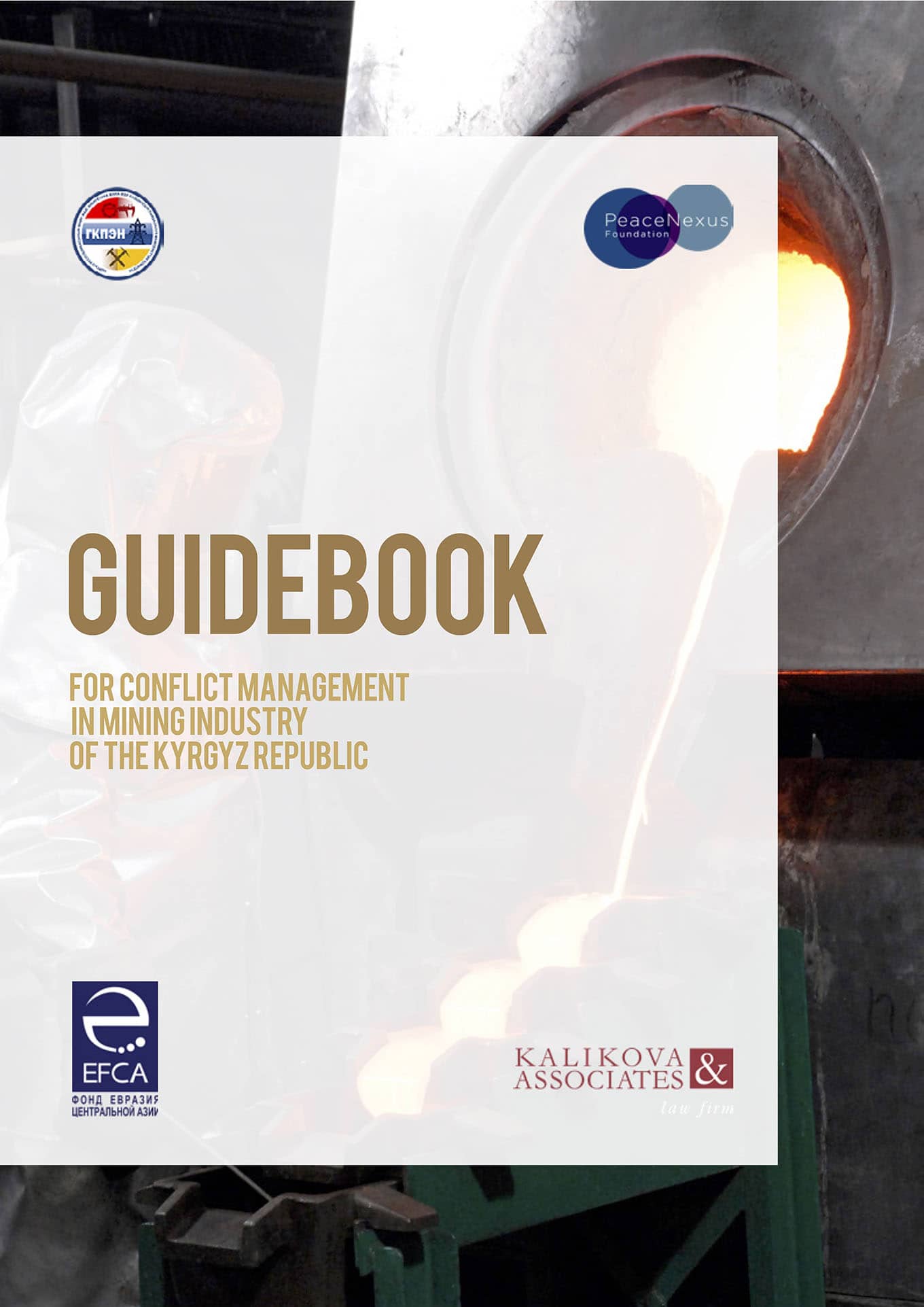 Guidebook for Conflict Management in Mining Industry of the Kyrgyz Republic (Eurasia Foundation of Central Asia and Kalikova & Associates, 2017)