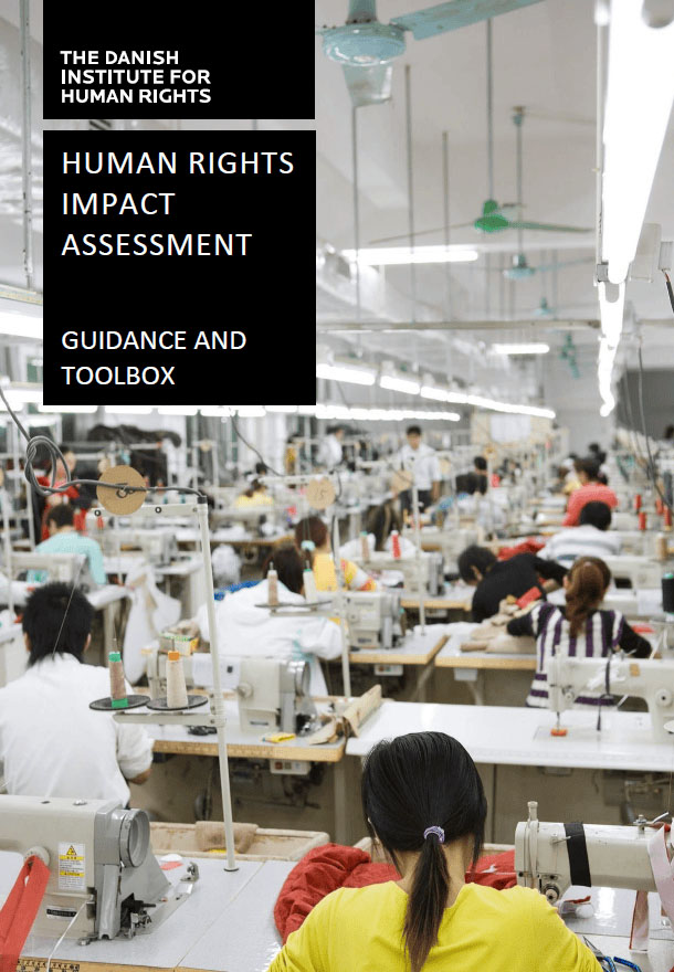 Human Rights Impact Assessment: Guidance and Toolbox (Danish Institute for Human Rights DIHR)