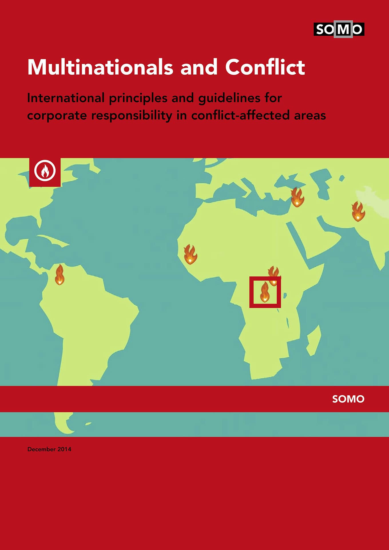  Multinationals and Conflict – International Principles and Guidelines for Corporate Responsibility in Conflict-affected Areas (SOMO, 2014)