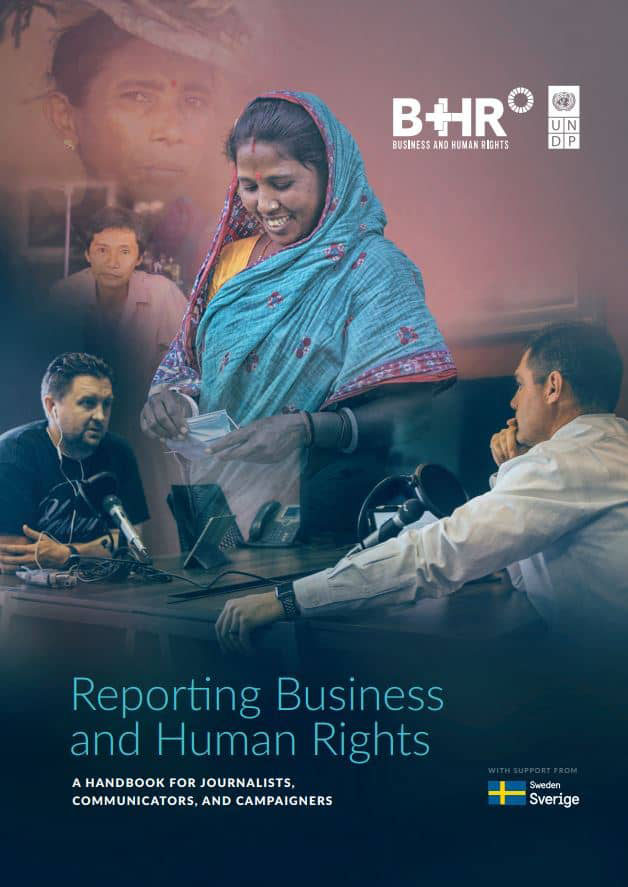 Reporting Business and Human Rights: A Handbook for Journalists, Communicators and Campaigners