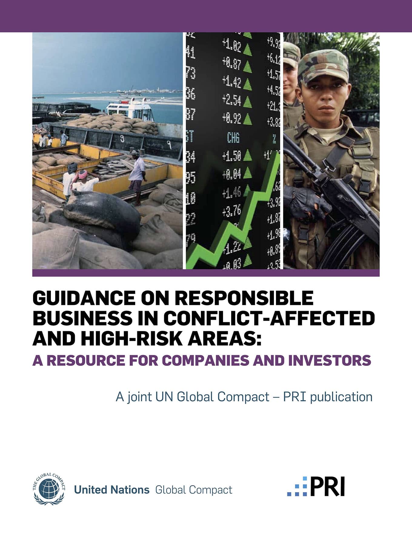 Guidance on Responsible Business in Conflict-Affected and Hight-Risk Areas: A Resource for Companies and Investors (UN Global Compact and Principles for Responsible Investment Initiative, 2010)