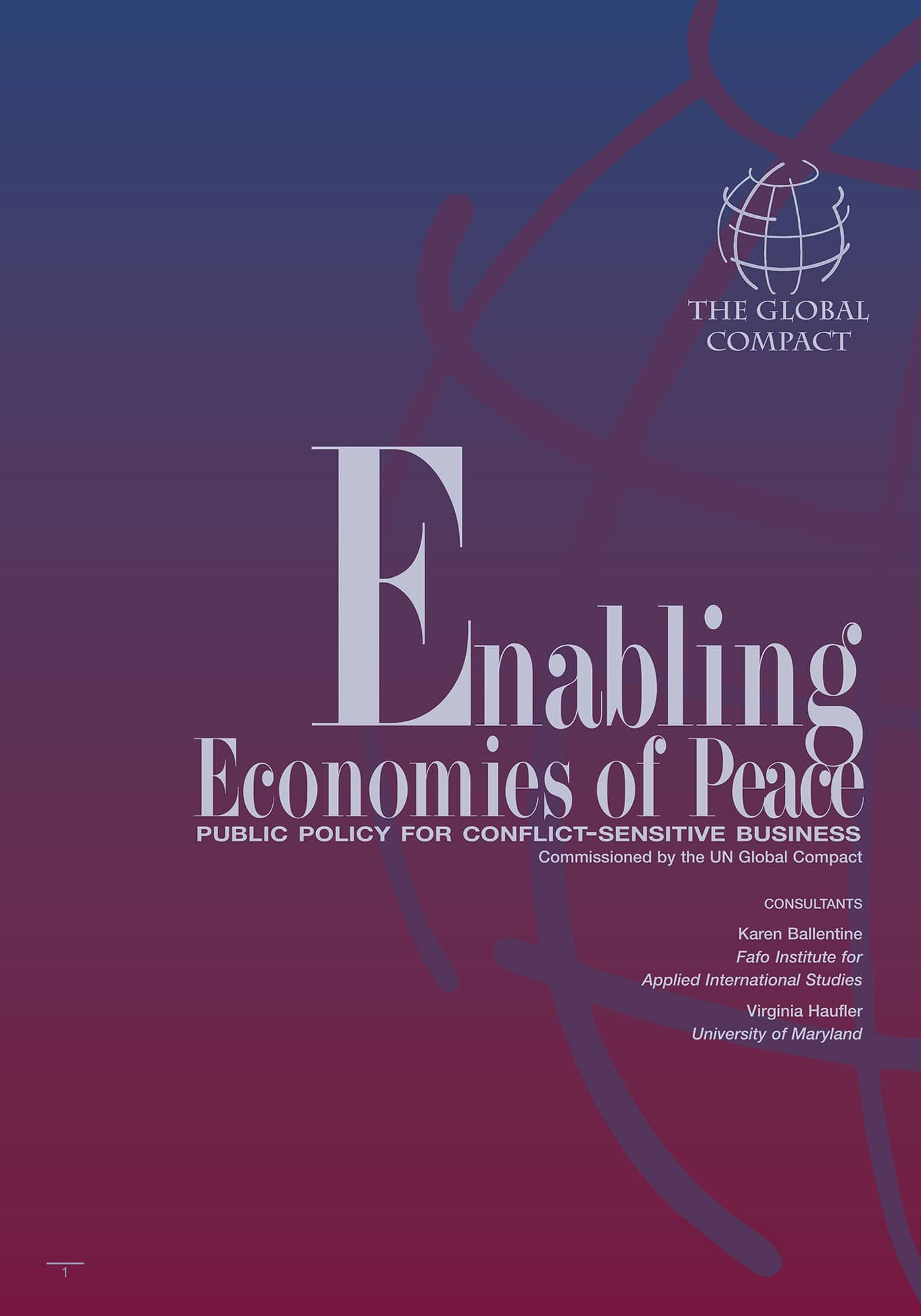 Enabling Economies of Peace - Public Policy for Conflict-Sensitive Business (Commissioned by the UN Global Compact, 2005)