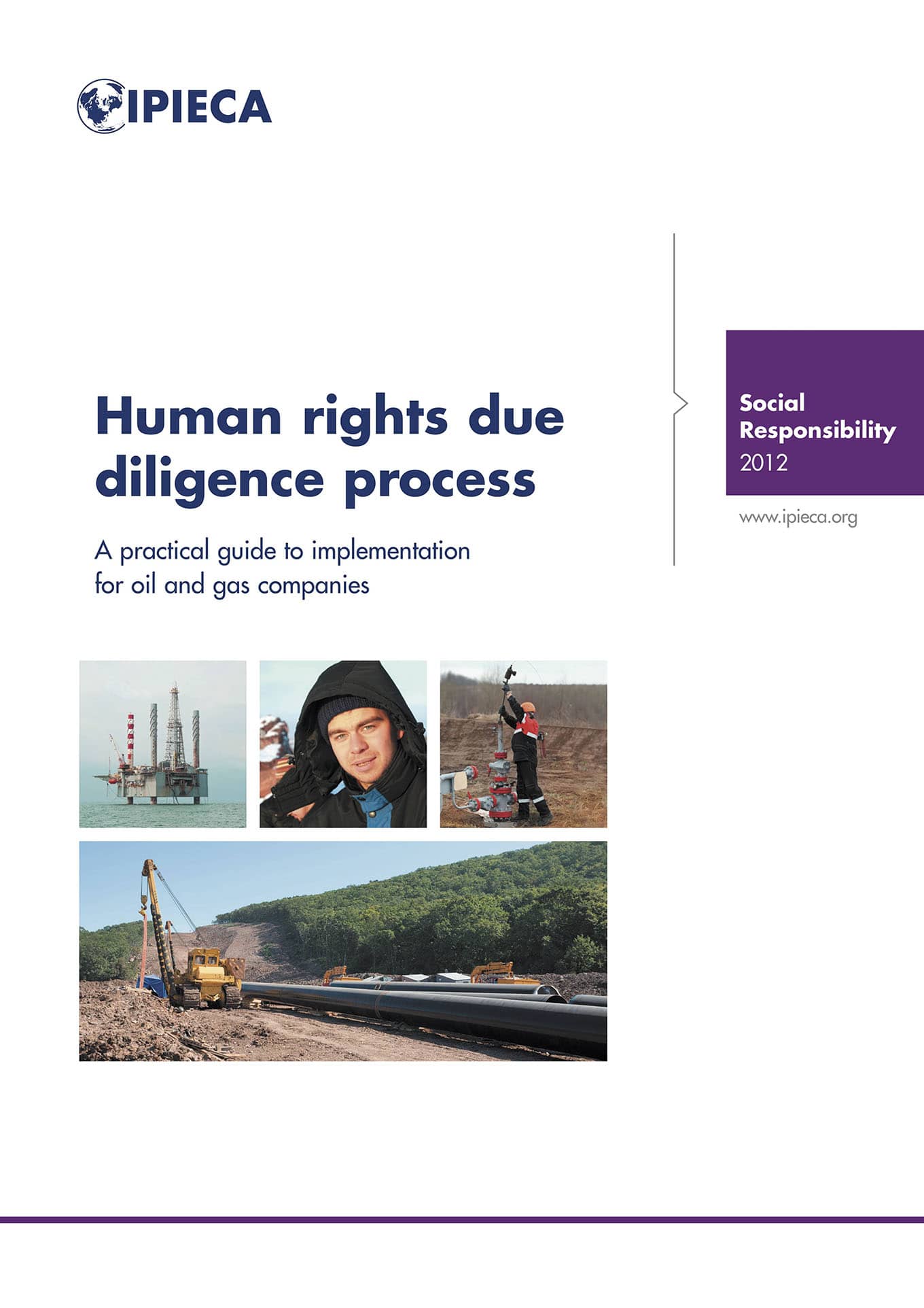 Human Rights Due Diligence Process: A Practical Guide to Implementation for Oil and Gas Companies (IPIECA, 2012)