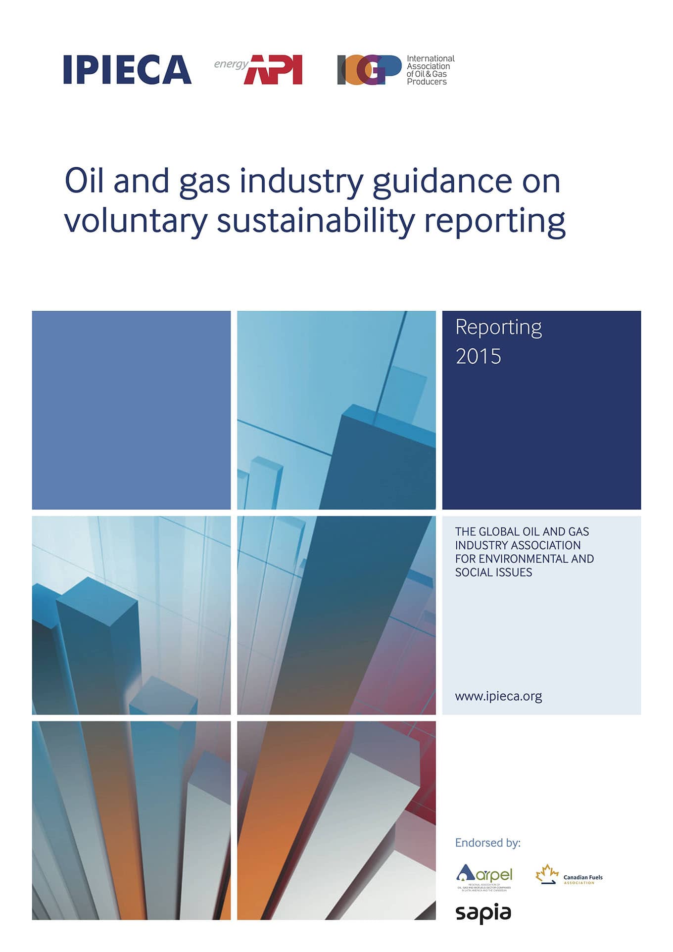 Oil and Gas Industry Guidance on Voluntary Sustainability Reporting (IPIECA, API and OGP, 2015)