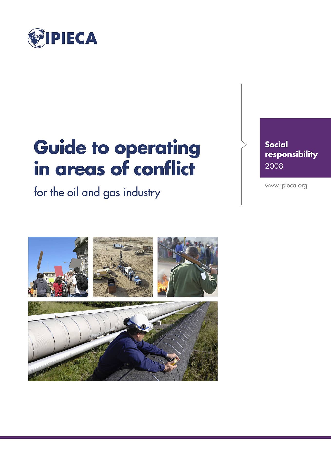Guide to Operating in Areas of Conflict for the Oil and Gas Industry (IPIECA, 2008)