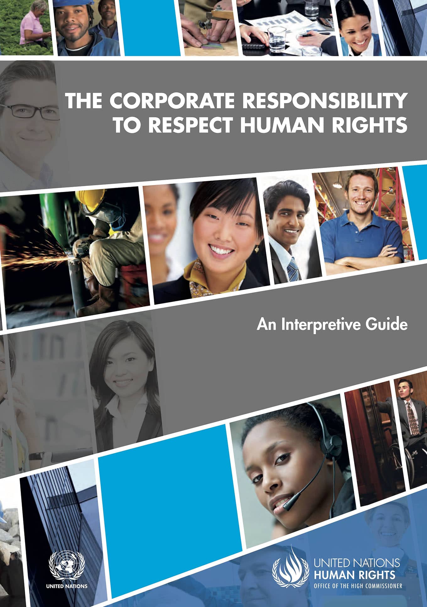 The Corporate Responsibility to Respect Human Rights: An Interpretive Guide (United Nations Human Rights, 2012)