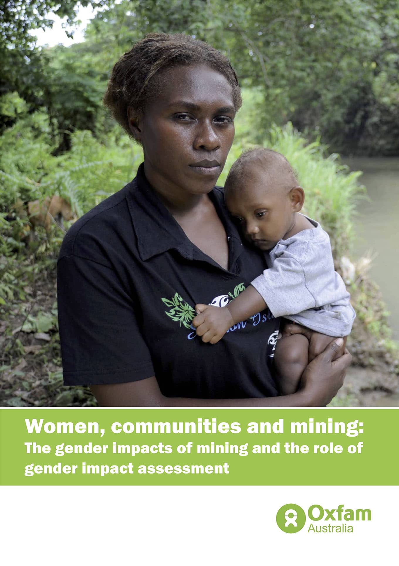 Women, Communities and Mining: The Gender Impacts of Mining and the Role of Gender Impact Assessment (Oxfam Australia, 2009)
